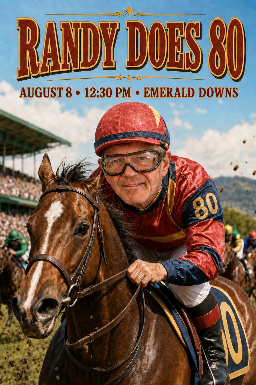 Randy Does 80 — August 8, 12:30 PM, Emerald Downs